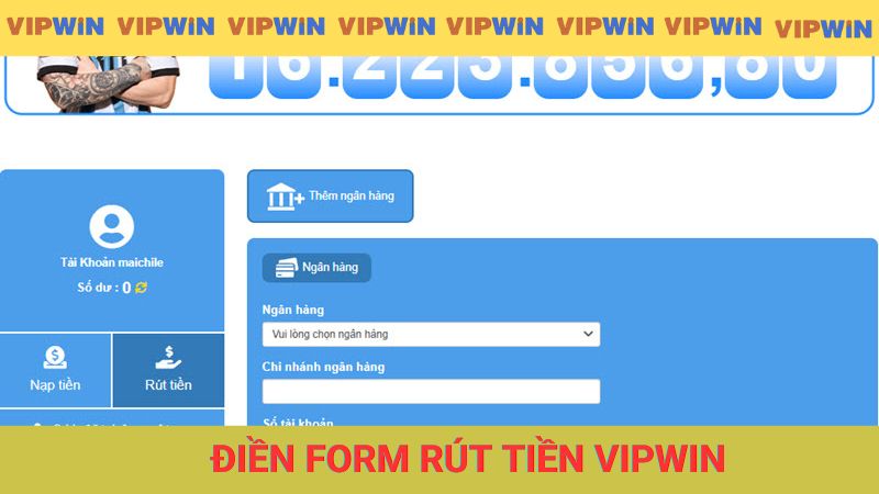 Điền thông tin form rút tiền VIPWIN chính xác