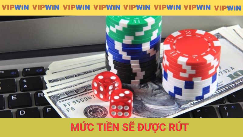 Chú ý đến mức tiền sẽ được rút