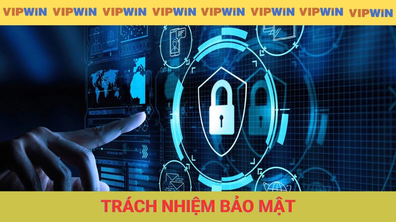 Hội viên phải có trách nhiệm bảo mật thông tin cá nhân