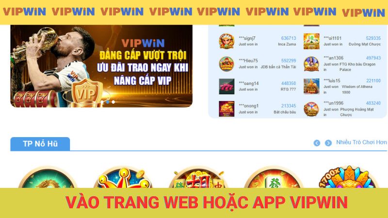 Truy cập vào trang web hoặc app VIPWIN chính thức